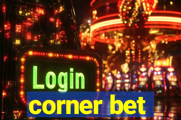 corner bet